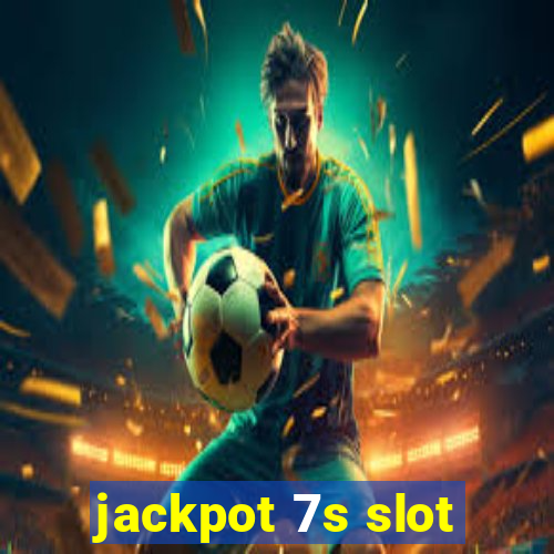 jackpot 7s slot