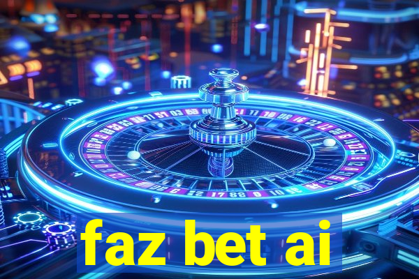 faz bet ai