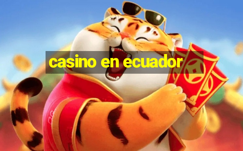 casino en ecuador