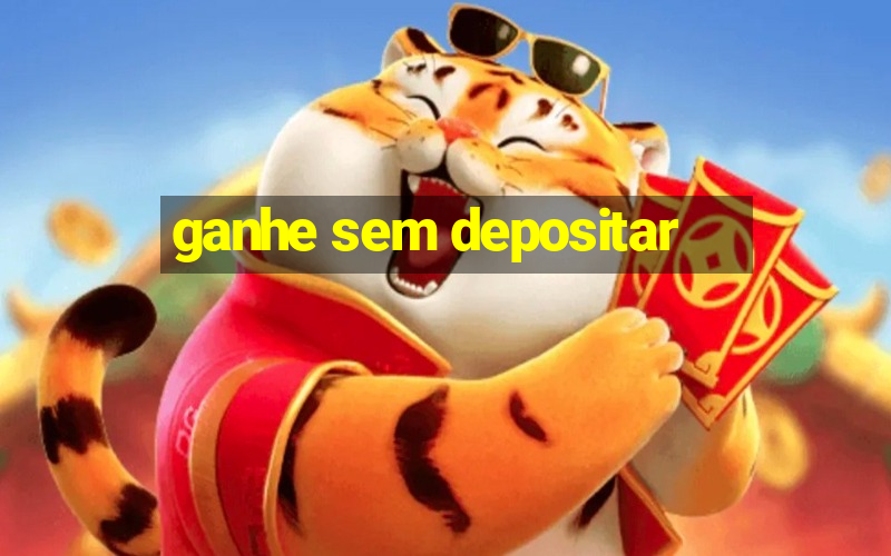 ganhe sem depositar