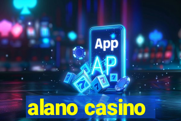 alano casino