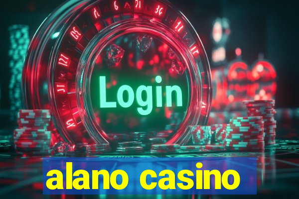 alano casino