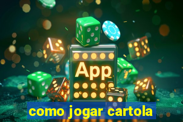 como jogar cartola