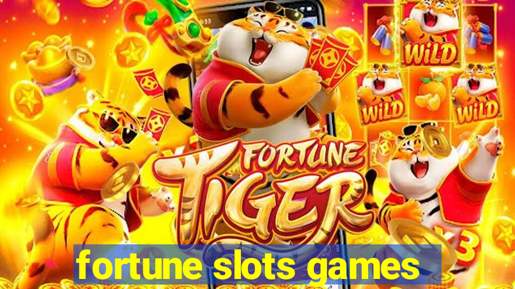 fortune slots games