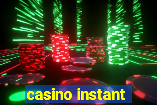 casino instant