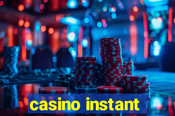 casino instant