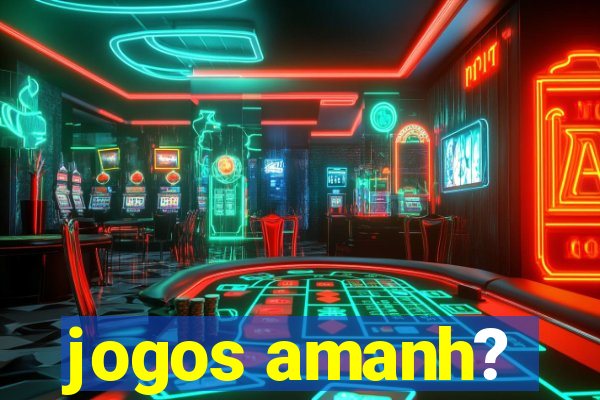 jogos amanh?