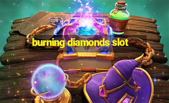 burning diamonds slot