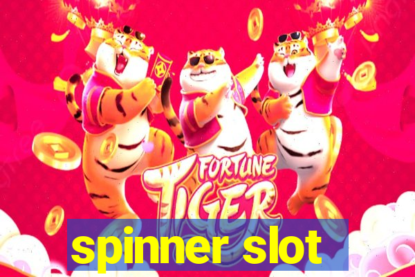 spinner slot