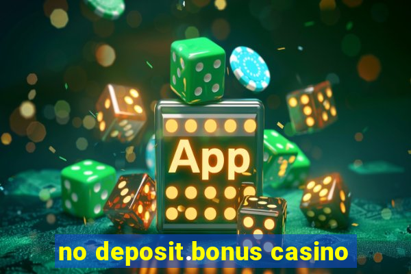 no deposit.bonus casino