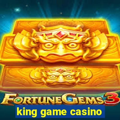 king game casino