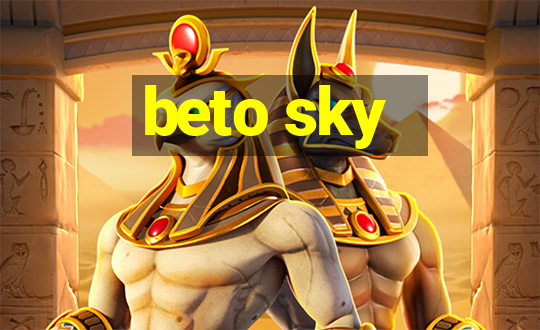 beto sky