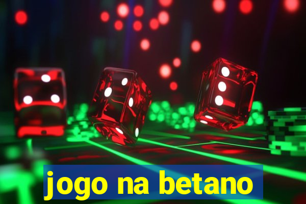 jogo na betano