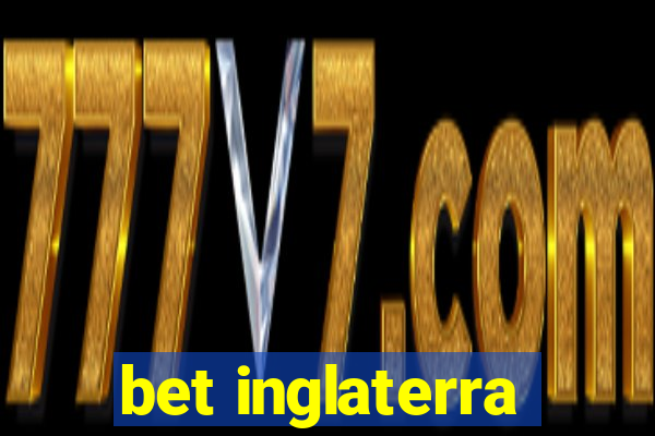 bet inglaterra