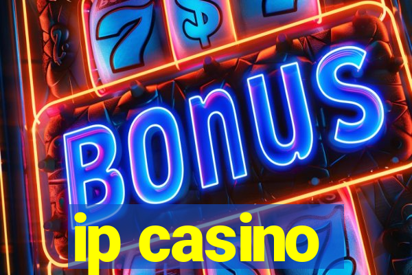 ip casino