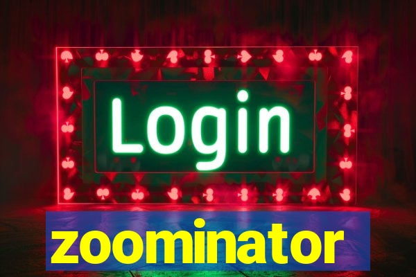 zoominator