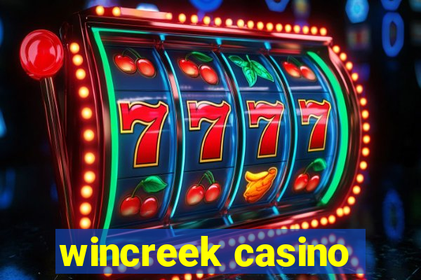 wincreek casino