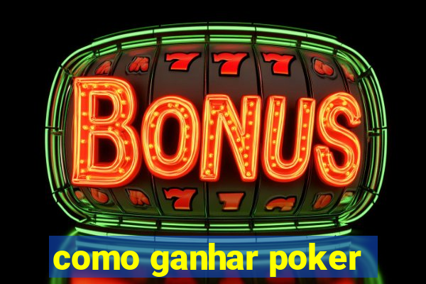 como ganhar poker