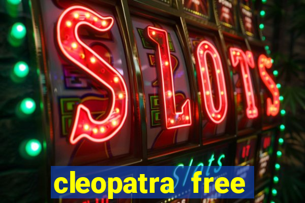 cleopatra free slots games