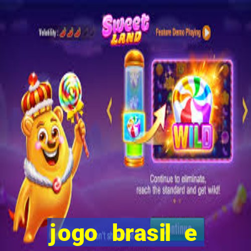 jogo brasil e espanha hoje