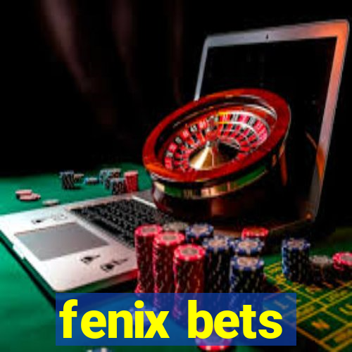 fenix bets