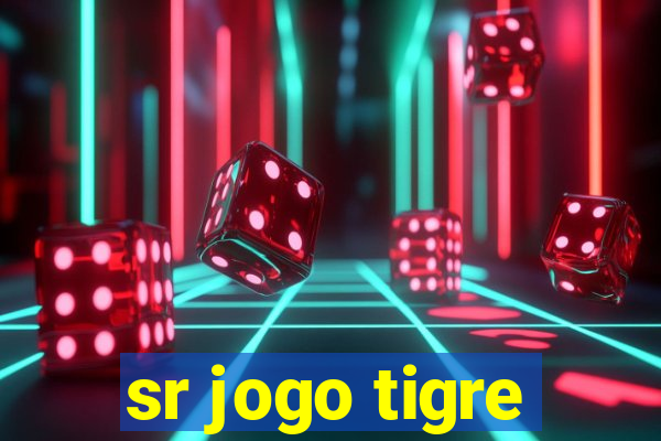 sr jogo tigre