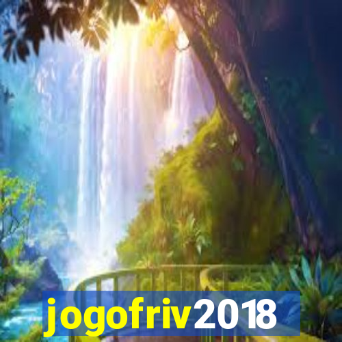 jogofriv2018