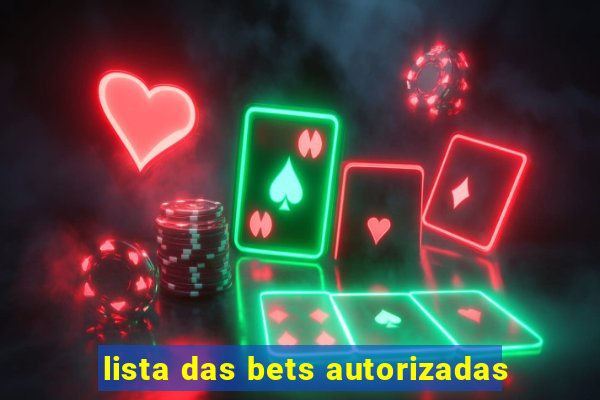 lista das bets autorizadas