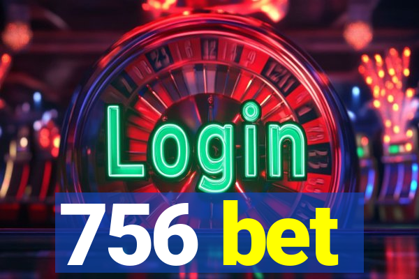 756 bet