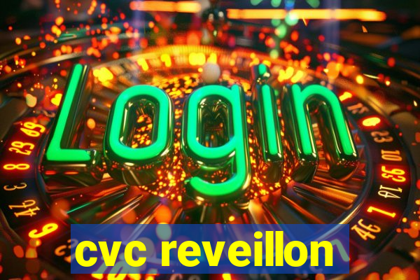 cvc reveillon