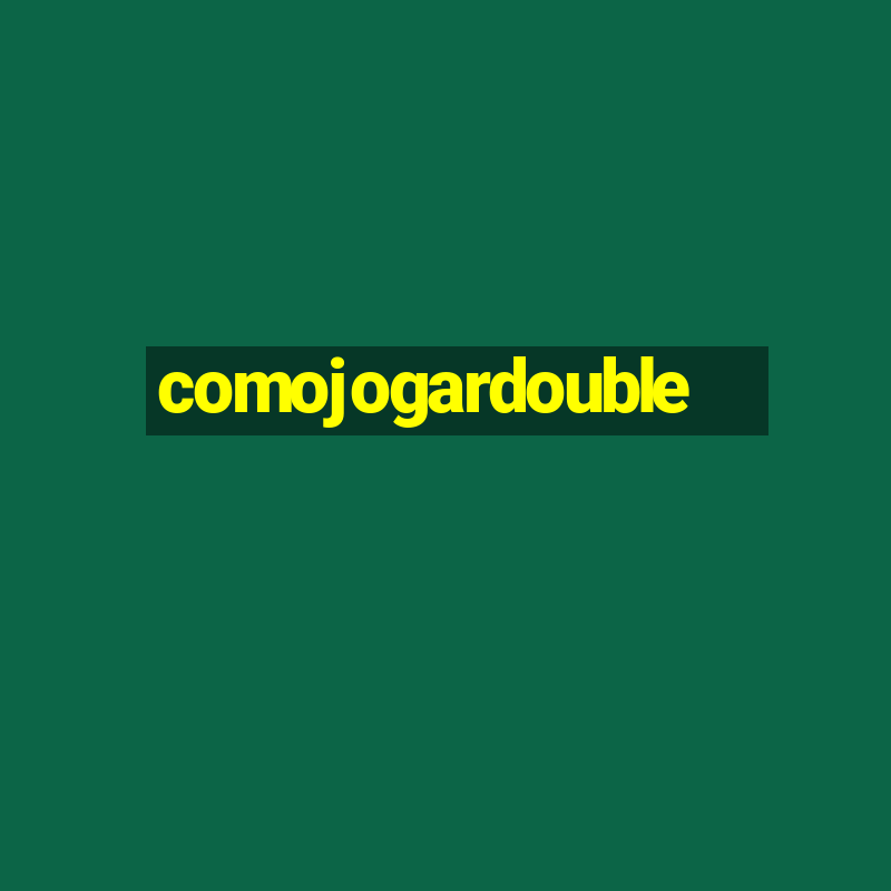 comojogardouble