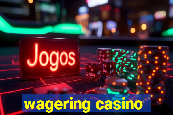 wagering casino