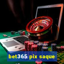 bet365 pix saque