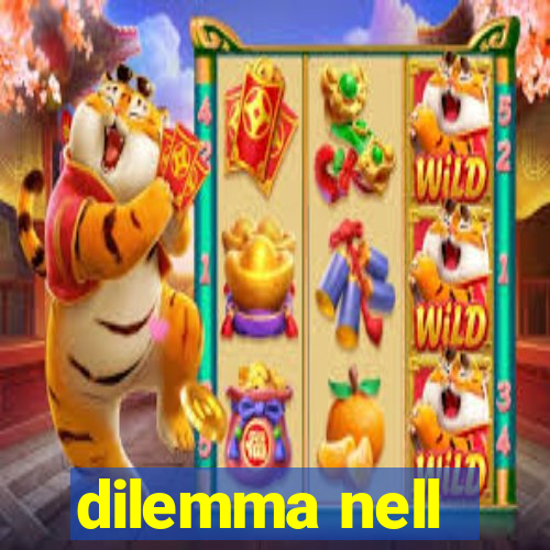 dilemma nell