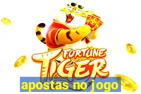 apostas no jogo