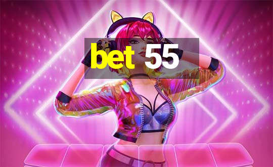 bet 55