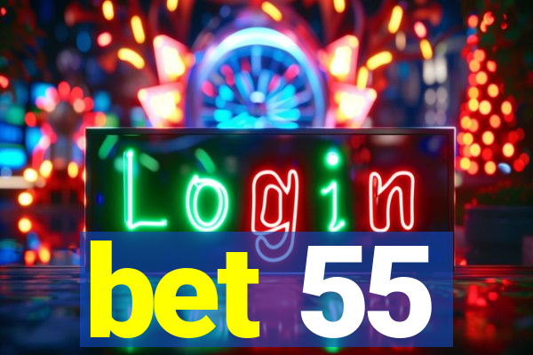 bet 55