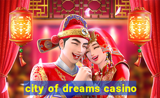 city of dreams casino