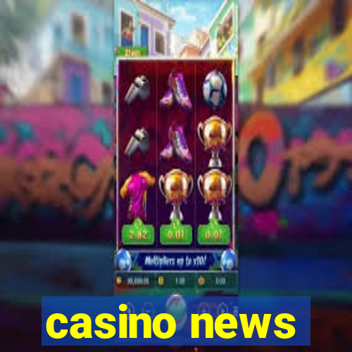 casino news