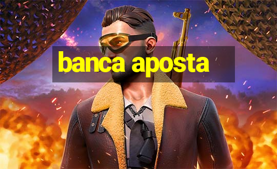 banca aposta