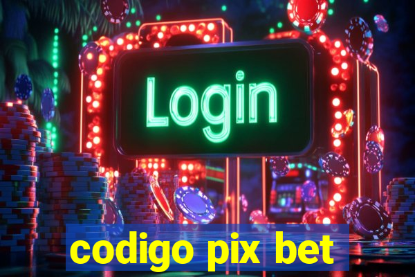 codigo pix bet