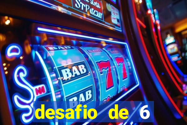 desafio de 6 placares bet365