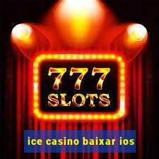 ice casino baixar ios