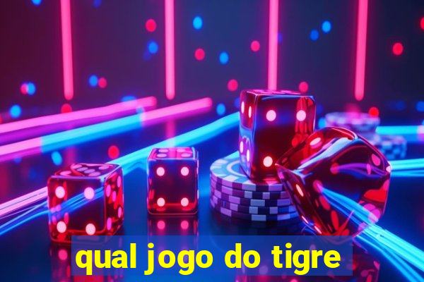 qual jogo do tigre