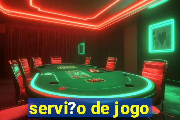 servi?o de jogo