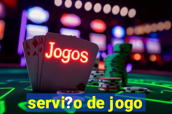 servi?o de jogo