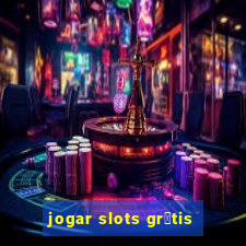 jogar slots gr谩tis