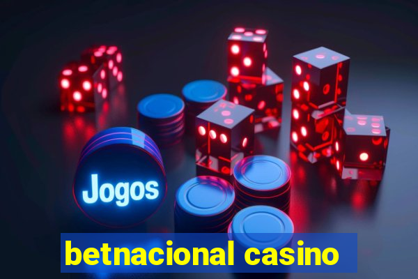 betnacional casino