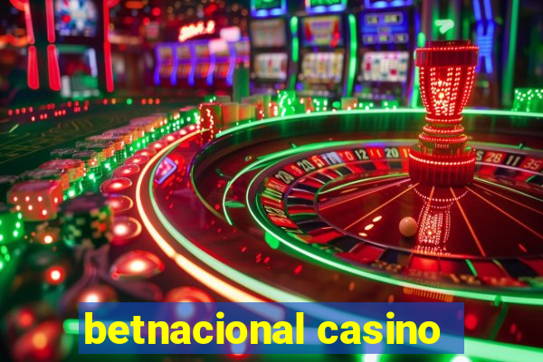 betnacional casino