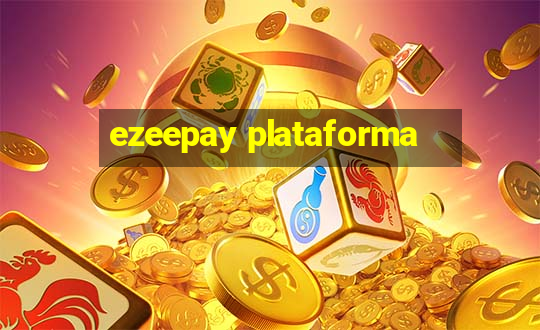 ezeepay plataforma